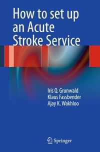 How to set up an Acute Stroke Service