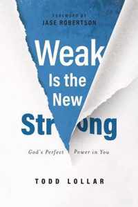 Weak Is the New Strong