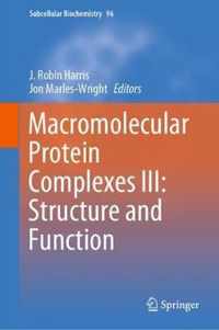 Macromolecular Protein Complexes III