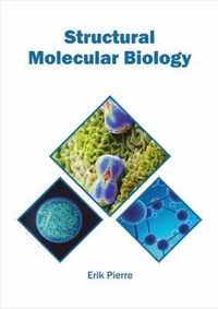 Structural Molecular Biology