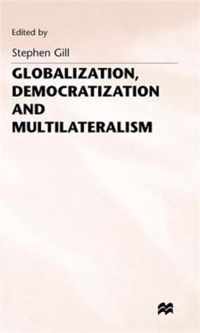 Globalization, Democratization and Multilateralism