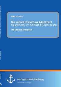 The Impact of Structural Adjustment Programmes on the Public Health Sector