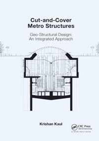 Cut-and-Cover Metro Structures: Geo-Structural Design