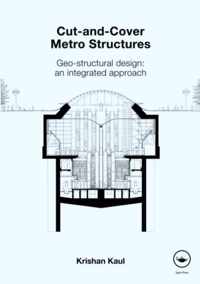 Cut-and-Cover Metro Structures: Geo-Structural Design