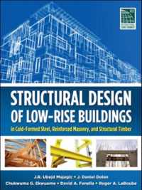 Structural Design of Low-Rise Buildings in Cold-Formed Steel, Reinforced Masonry, and Structural Timber