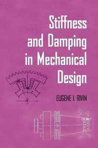 Stiffness and Damping in Mechanical Design