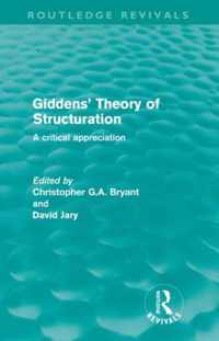 Giddens' Theory Of Structuration