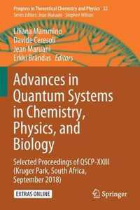 Advances in Quantum Systems in Chemistry, Physics, and Biology