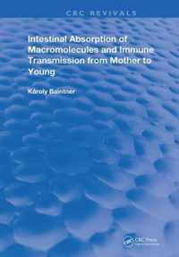 Intestinal Absorption Of Macromolecules and Immune Transmission from Mother to Young