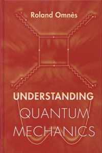 Understanding Quantum Mechanics