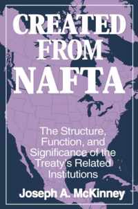 Created from Nafta: The Structure, Function and Significance of the Treaty's Related Institutions: The Structure, Function and Significance of the Tre