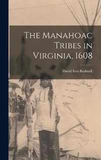 The Manahoac Tribes in Virginia, 1608