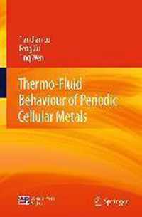 Thermo Fluid Behaviour of Periodic Cellular Metals