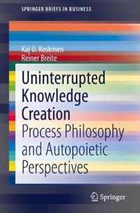 Uninterrupted Knowledge Creation