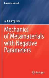 Mechanics of Metamaterials with Negative Parameters