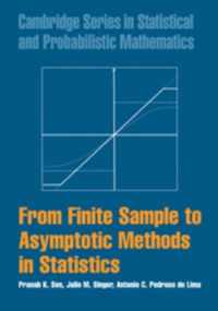 From Finite Sample To Asymptotic Methods In Statistics