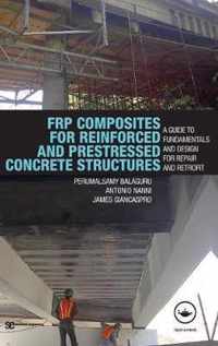 FRP Composites for Reinforced and Prestressed Concrete Structures