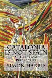 Catalonia Is Not Spain