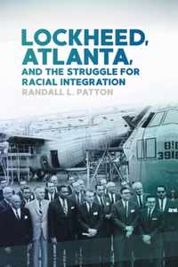 Lockheed, Atlanta, and the Struggle for Racial Integration