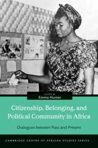 Citizenship, Belonging, and Political Community in Africa