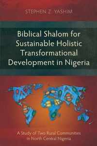 Biblical Shalom for Sustainable Holistic Transformational Development in Nigeria