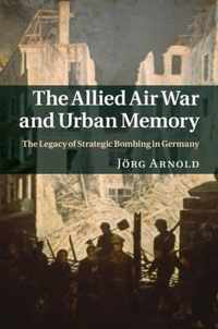 Allied Air War and Urban Memory