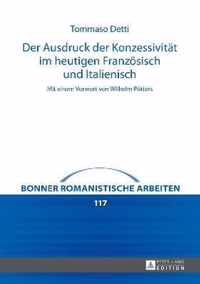 Der Ausdruck der Konzessivität im heutigen Französisch und Italienisch