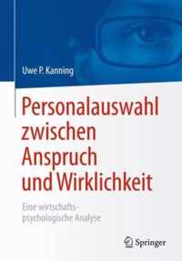 Personalauswahl zwischen Anspruch und Wirklichkeit