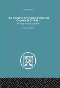 The Roots of American Economic Growth 1607-1861