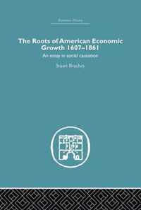 Roots of American Economic Growth 1607-1861