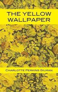 The Yellow Wallpaper