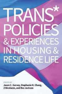 Trans* Policies and Experience in Housing and Residence Life