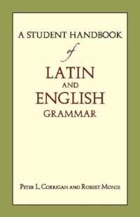 A Student Handbook of Latin and English Grammar