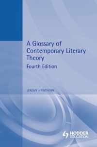 Glossary Of Contemporary Literary Theory