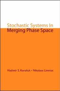 Stochastic Systems In Merging Phase Space