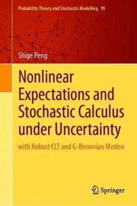 Nonlinear Expectations and Stochastic Calculus under Uncertainty