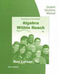 Student Solutions Manual for Larson's Elementary and Intermediate  Algebra