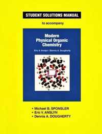 Student Solutions Manual for Modern Physical Organic Chemistry