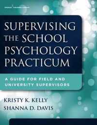 Supervising the School Psychology Practicum