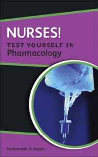 Nurses! Test yourself in Pharmacology