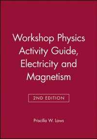 Workshop Physics Activity Guide, Module 4: Electricity and Magnetism: Electrostatics, DC Circuits, Electronics, and Magnetism (Units 19-27)