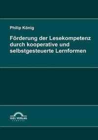 Foerderung der Lesekompetenz durch kooperative und selbstgesteuerte Lernformen