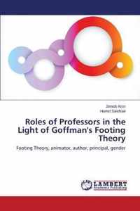 Roles of Professors in the Light of Goffman's Footing Theory