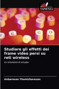 Studiare gli effetti dei frame video persi su reti wireless