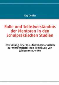 Rolle und Selbstverstandnis der Mentoren in den Schulpraktischen Studien