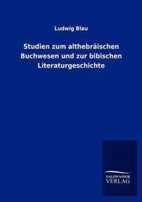 Studien zum althebraischen Buchwesen und zur bibischen Literaturgeschichte