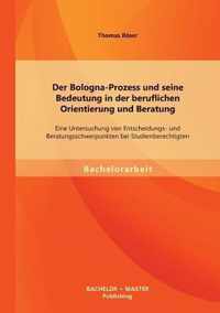 Der Bologna-Prozess und seine Bedeutung in der beruflichen Orientierung und Beratung