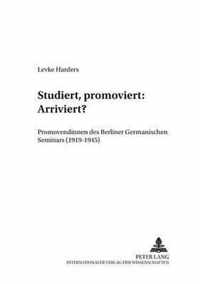 Studiert, Promoviert: Arriviert?