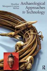 Archaeological Approaches to Technology