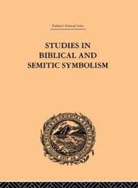 Studies in Biblical and Semitic Symbolism